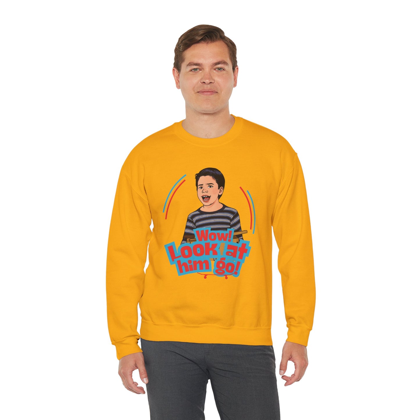 Wow Look at Him Go! Crewneck Sweatshirt