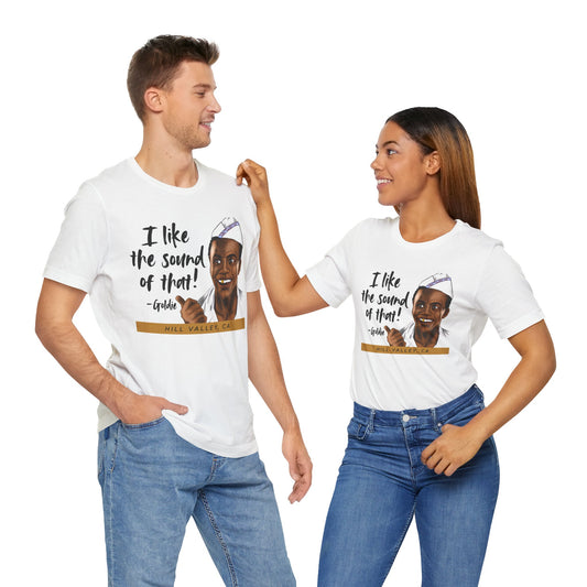 I Like the Sound of That! Unisex Tee